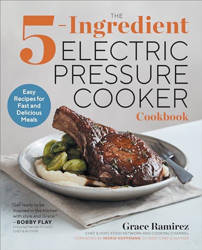 Beispielbild fr The 5-Ingredient Electric Pressure Cooker Cookbook : Easy Recipes for Fast and Delicious Meals zum Verkauf von Better World Books