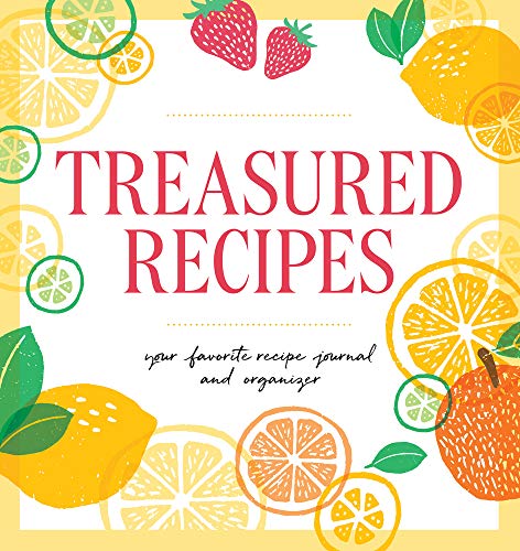Imagen de archivo de Treasured Recipes ( a Blank Recipe Book ): Your Favorite Recipe Journal and Organizer a la venta por Off The Shelf
