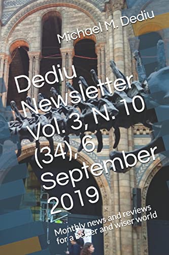 Beispielbild fr Dediu Newsletter Vol. 3, N. 10 (34), 6 September 2019: Monthly news and reviews for a better and wiser world zum Verkauf von Lucky's Textbooks