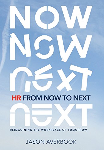 Stock image for HR from Now to Next: Reimagining the Workplace of Tomorrow for sale by Hippo Books