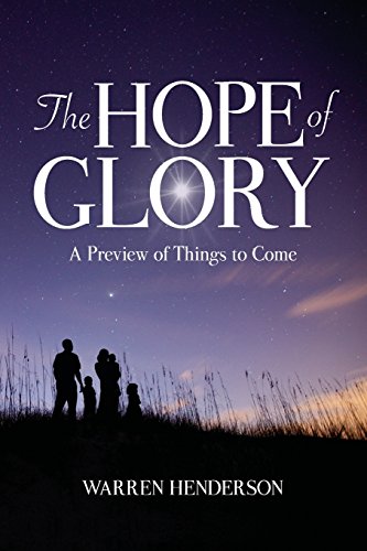 Imagen de archivo de The Hope of Glory: A Preview of Things to Come a la venta por Red's Corner LLC