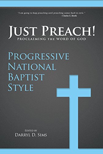 Imagen de archivo de Just Preach: Proclaiming The Word Of God Progressive National Baptist Style a la venta por Red's Corner LLC