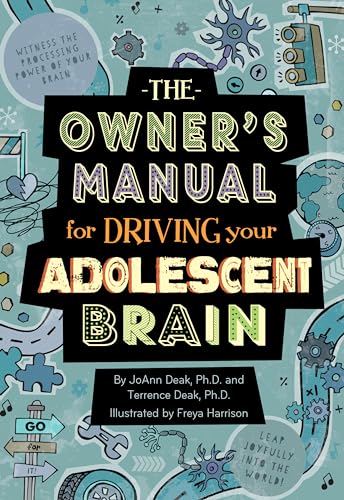 Stock image for The Owner's Manual for Driving Your Adolescent Brain: A Growth Mindset and Brain Development Book for Young Teens and Their Parents for sale by Dream Books Co.