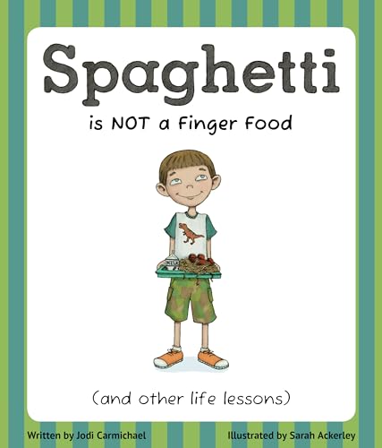 9781939775030: Spaghetti Is Not a Finger Food: (and other life lessons)