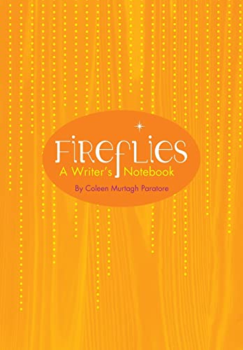 Stock image for Fireflies: A Writer's Notebook for sale by SecondSale