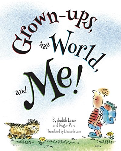 Beispielbild fr Grown-ups, the World, and Me! zum Verkauf von medimops