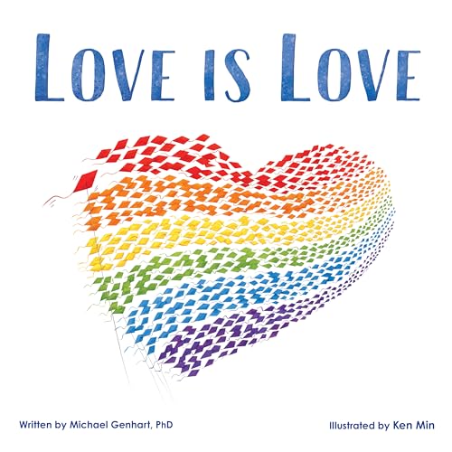 Stock image for Love Is Love: An Important LGBTQ Pride Book for Kids About Gay Parents and Diverse Families (Gifts for Queer Families) for sale by Front Cover Books