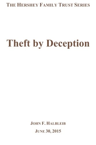 Imagen de archivo de Theft by Deception (The Hershey Family Trust Series) a la venta por Solr Books