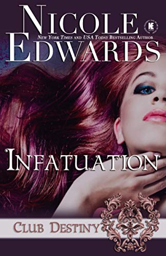 Beispielbild fr Infatuation: A Club Destiny Novel (Volume 4) zum Verkauf von Books Unplugged