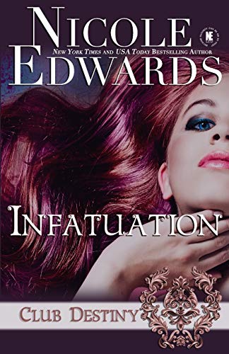 Stock image for Infatuation: A Club Destiny Novel (Volume 4) for sale by HPB-Emerald