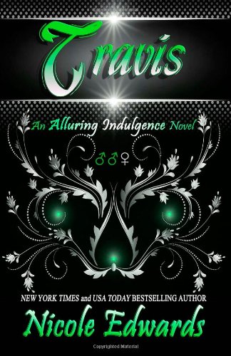 Beispielbild fr Travis: An Alluring Indulgence Novel (Volume 3) zum Verkauf von ThriftBooks-Dallas