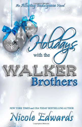 9781939786159: Holidays with the Walker Brothers (Alluring Indulgence)