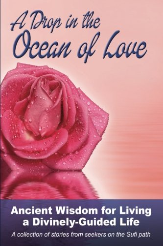 Stock image for A Drop in the Ocean of Love: Ancient Wisdom for Living a Divinely-Guided Life for sale by SecondSale