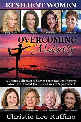 Beispielbild fr Overcoming Mediocrity: Resilient Women (Volume 5) zum Verkauf von Better World Books