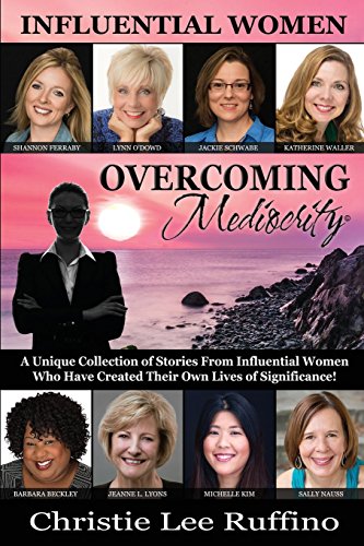 Beispielbild fr Overcoming Mediocrity: Influential Women zum Verkauf von HPB Inc.