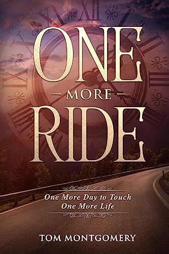 Stock image for One More Ride: One More Day to Touch One More Life for sale by SecondSale