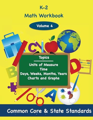 Beispielbild fr K-2 Math Volume 4: Units of Measure, Time, Days, Weeks, Months, Years, Charts and Graphs zum Verkauf von Lucky's Textbooks