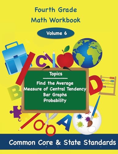 Beispielbild fr Fourth Grade Math Volume 6: Find the Average, Measure of Central Tendency, Bar Graphs, Probability zum Verkauf von Lucky's Textbooks