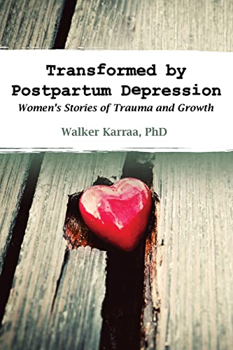 Imagen de archivo de Transformed by Postpartum Depression: Women's Stories of Trauma and Growth a la venta por HPB-Ruby