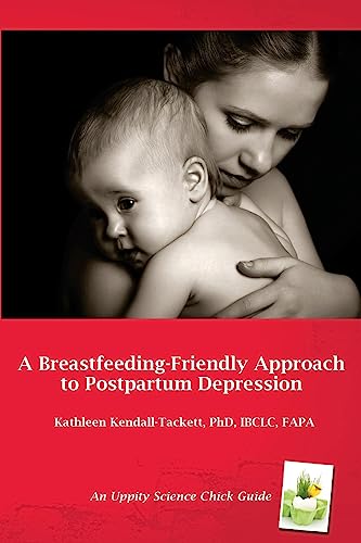 Stock image for A Breastfeeding-Friendly Approach to Postpartum Depression: A Resource Guide for Health Care Providers for sale by St Vincent de Paul of Lane County