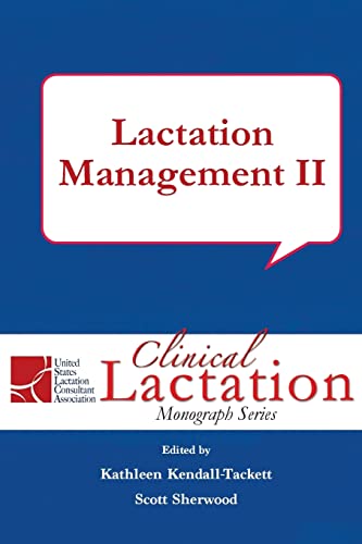 Stock image for Lactation Management II (Clinical Lactation Monograph Series) for sale by Lucky's Textbooks