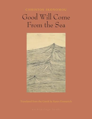 Beispielbild fr Good Will Come From the Sea zum Verkauf von SecondSale