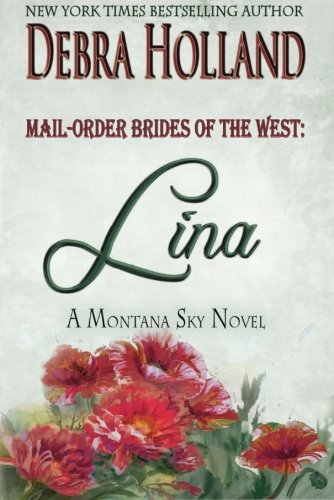 Stock image for Mail-Order Brides of the West: Lina: A Montana Sky Novel (Montana Sky Series) for sale by Better World Books