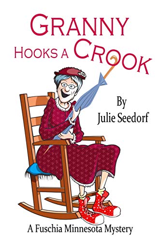 Beispielbild fr Granny Hooks a Crook: A Fuschia Minnesota Mystery (Book 1) zum Verkauf von HPB Inc.