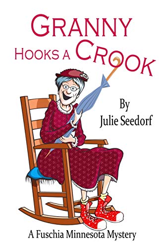 Stock image for Granny Hooks a Crook: A Fuschia Minnesota Mystery (Book 1) for sale by HPB Inc.