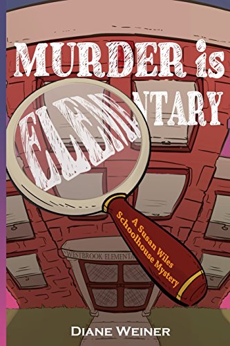 Beispielbild fr Murder Is Elementary: A Susan Wiles Schoolhouse Mystery zum Verkauf von Red's Corner LLC