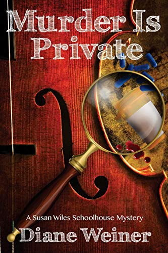 Beispielbild fr Murder Is Private: A Susan Wiles Schoolhouse Mystery zum Verkauf von Lucky's Textbooks