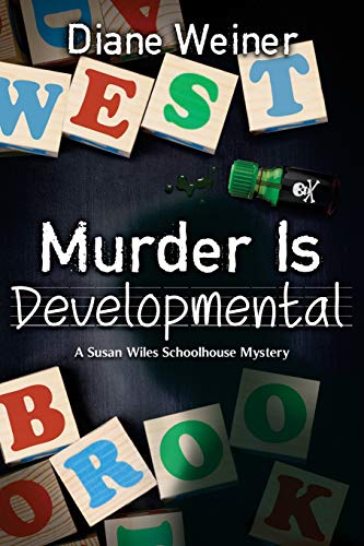 Beispielbild fr Murder Is Developmental: A Susan Wiles Schoolhouse Mystery zum Verkauf von Lucky's Textbooks