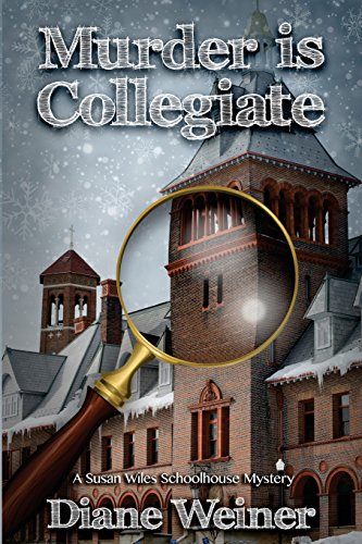 Beispielbild fr Murder Is Collegiate: A Susan Wiles Schoolhouse Mystery zum Verkauf von THE SAINT BOOKSTORE