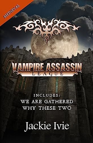Stock image for Vampire Assassin League, Medieval: We Are Gathered & Why These Two for sale by Lucky's Textbooks