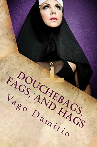 9781939827043: Douchebags, Fags, and Hags: A Journey into the History, Culture, and Customs of Baboob [Idioma Ingls]