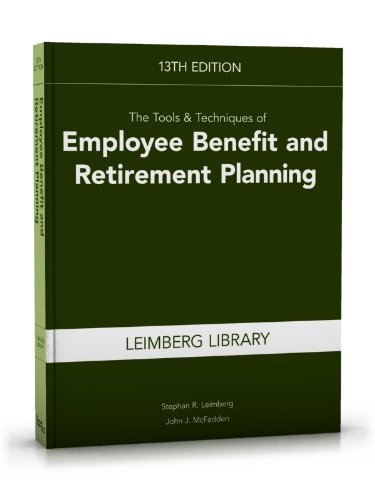 9781939829122: The Tools & Techniques of Employee Benefit and Retirement Planning (Tools and Techniques of Employee Benefit and Retirement Planning)