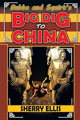 Stock image for Bubba and Squirt's Big Dig to China for sale by Books Unplugged