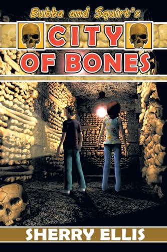 

Bubba and Squirt's City of Bones (Paperback or Softback)