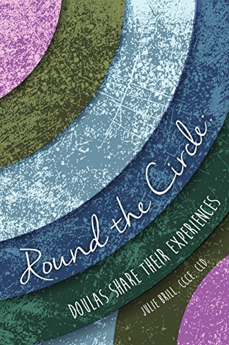 Imagen de archivo de Round the Circle: Doulas Share Their Experiences a la venta por BooksRun