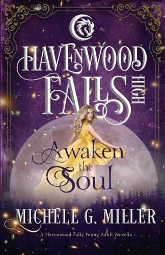 9781939859563: Awaken the Soul: A Havenwood Falls High Novella