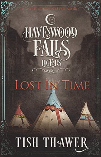 Stock image for Lost in Time: A Legends of Havenwood Falls Novella for sale by SecondSale