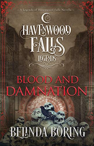 Beispielbild fr Blood and Damnation: A Legends of Havenwood Falls Novella zum Verkauf von Lucky's Textbooks
