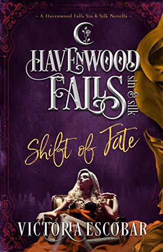 9781939859969: Shift of Fate: (A Havenwood Falls Sin & Silk Novella)