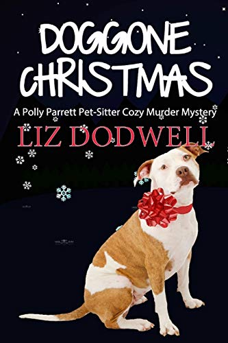 Beispielbild fr Doggone Christmas : A Polly Parrett Pet-Sitter Cozy Murder Mystery zum Verkauf von Better World Books