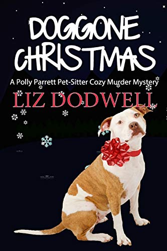 Stock image for Doggone Christmas: A Polly Parrett Pet-Sitter Cozy Murder Mystery (Book 1) for sale by ThriftBooks-Dallas