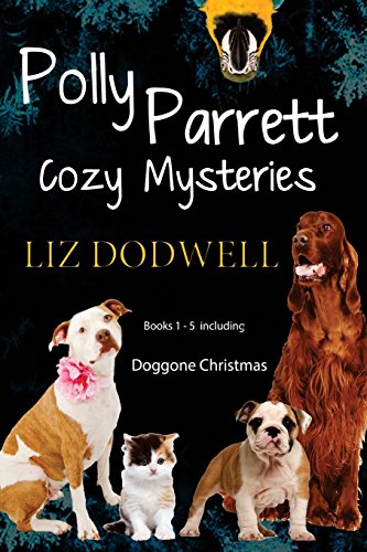 Stock image for Polly Parrett Pet-Sitter Cozy Mysteries Collection (5 books in 1): Doggone Christmas, The Christmas Kitten, Bird Brain, Seeing Red, The Christmas Puppy for sale by GF Books, Inc.