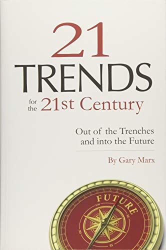 Beispielbild fr Twenty-One Trends for the 21st Century : Out of the Trenches and into the Future zum Verkauf von Better World Books