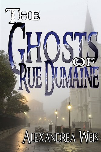 Beispielbild fr The Ghosts of Rue Dumaine zum Verkauf von Half Price Books Inc.