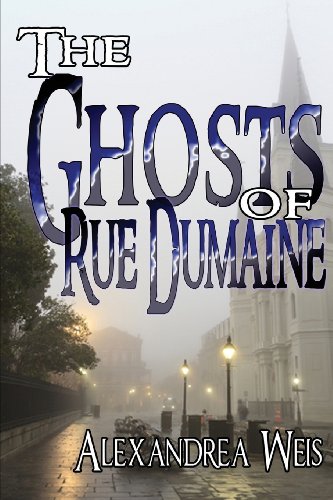 Stock image for The Ghosts of Rue Dumaine for sale by Books End Bookshop