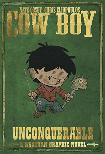 Cow Boy Volume 2: Unconquerable (9781939867001) by Cosby, Nate